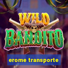 erome transporte